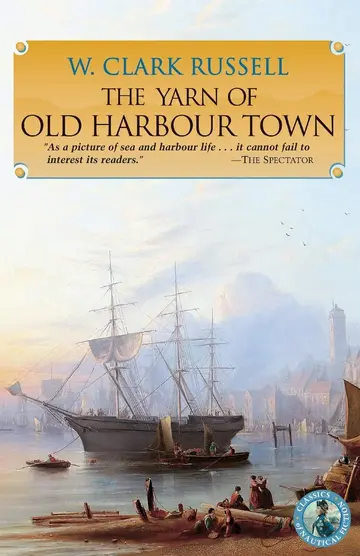 Cover of The Yarn of Old Harbour Town