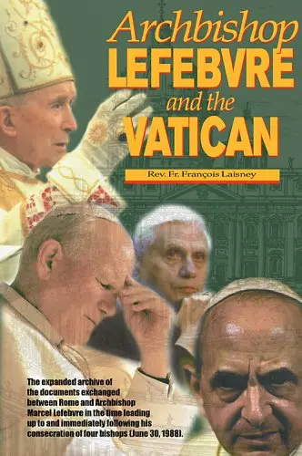 Cover of Archbishop Lefebvre and the Vatican, 1987-1988