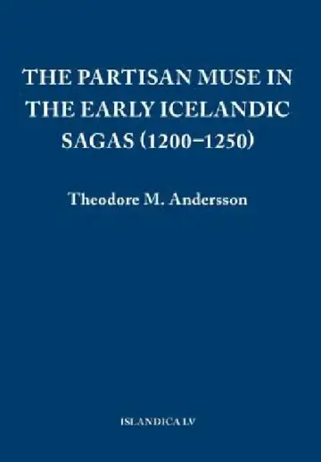 Cover of The Partisan Muse in the Early Icelandic Sagas (1200-1250)