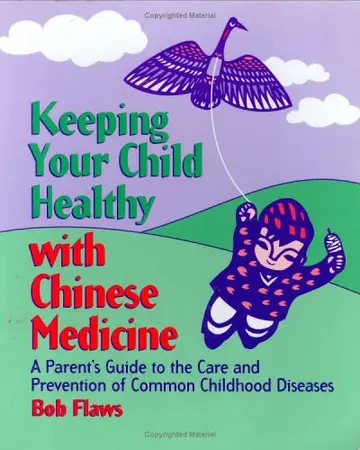Cover of Keeping Your Child Healthy with Chinese Medicine