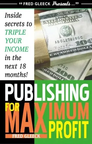Cover of Self Publishing for Maximum Profit