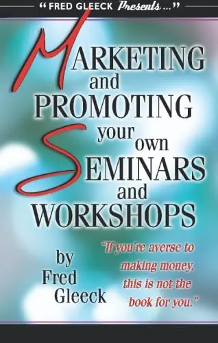 Cover of Marketing and Promoting your Seminars for Maximum Profit