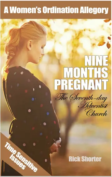 Cover of Nine Months Pregnant--The Seventh-day Adventist Church