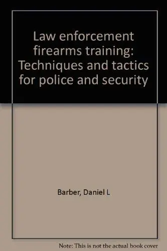 Cover of Law enforcement firearms training
