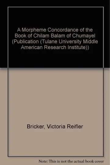 Cover of A Morpheme Concordance of the Book of Chilam Balam of Chumayel