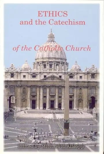 Cover of Ethics and the Catechism of the Catholic Church