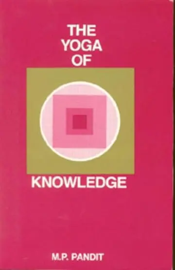 Cover of The Yoga of Knowledge