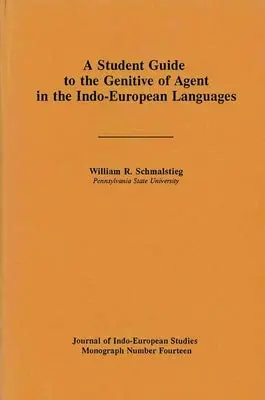 Cover of A Student Guide to the Genitive of Agentin Indo-European Languages