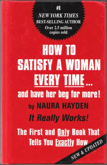 Cover of How to Satisfy a Woman Every Time...and Have Her Beg for More!