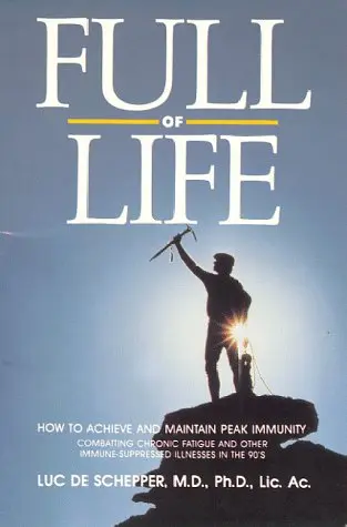 Cover of Full of Life/How to Achieve and Maintain Peak Immunity