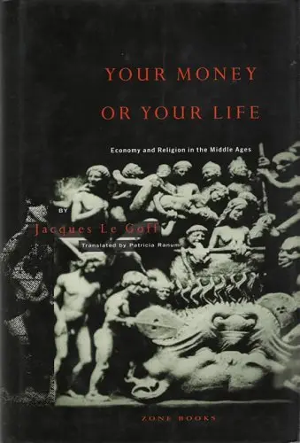 Cover of Your Money or Your Life – Economy & Religion in the Middle Ages