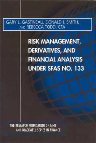 Cover of Risk Management, Derivatives and Financial Analydsis Under SFAS No 133