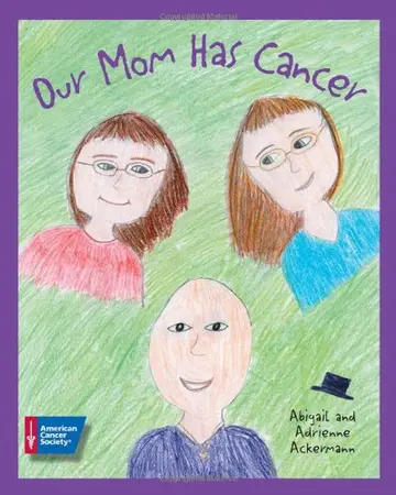 Cover of Our Mom Has Cancer