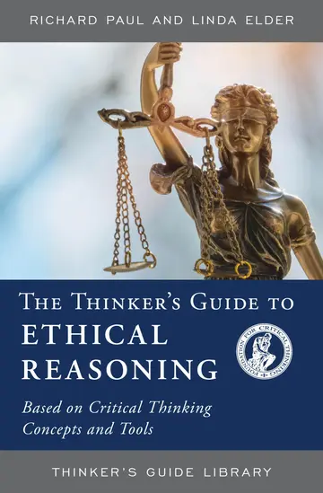Cover of The Thinker's Guide to Ethical Reasoning