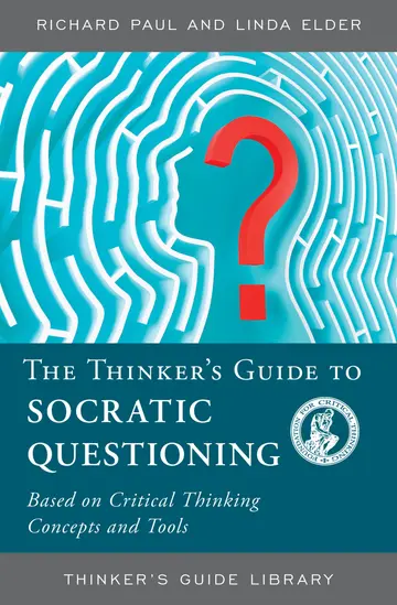 Cover of The Thinker's Guide to Socratic Questioning