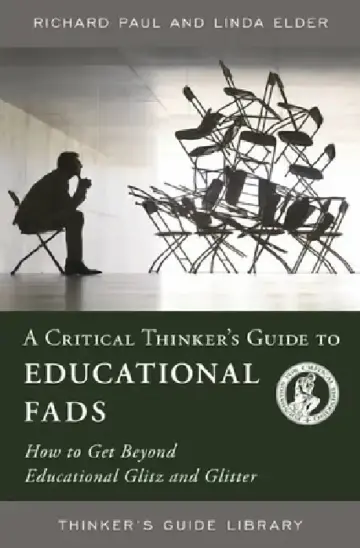 Cover of A Critical Thinker's Guide to Educational Fads