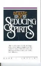 Cover of Beware of seducing spirits