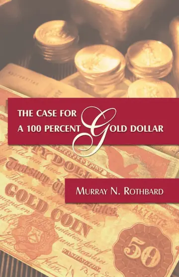 Cover of The Case for a 100 Percent Gold Dollar
