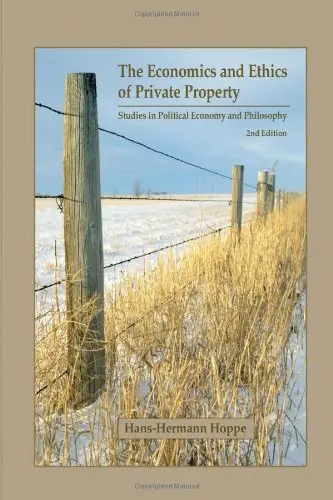 Cover of The Economics and Ethics of Private Property