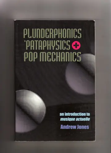 Cover of Plunderphonics, 'Pataphysics and Pop Mechanics