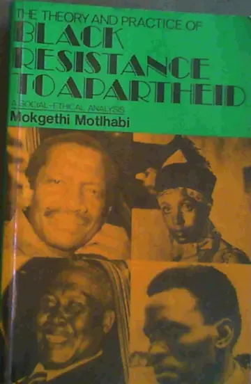 Cover of The theory and practice of black resistance to apartheid
