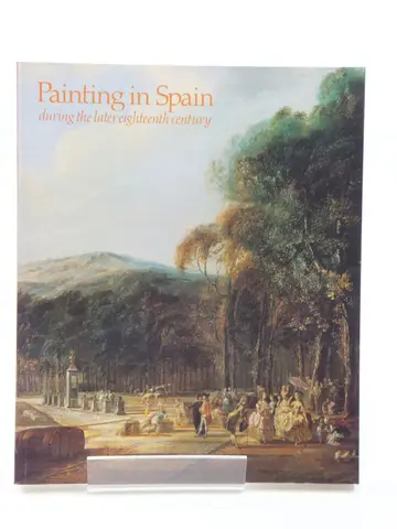 Cover of Painting in Spain During the Later Eighteenth Century