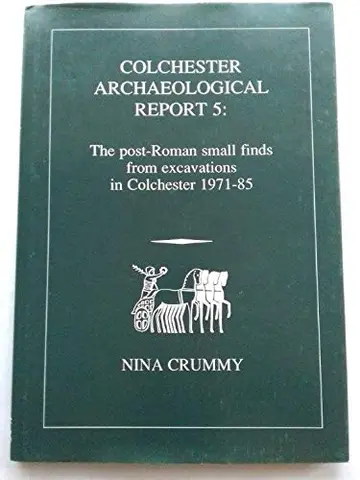 Cover of Post-Roman Small Finds from Excavations in Colchester 1971-85