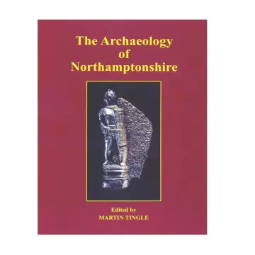 Cover of The Archaeology of Northamptonshire
