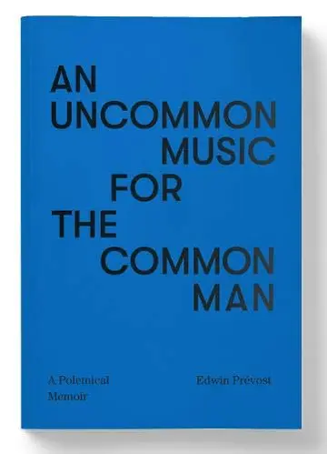 Cover of An Uncommon Music for the Common Man - a polemical memoir