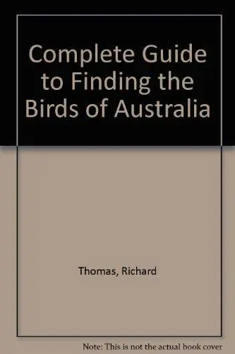 Cover of Complete Guide to Finding the Birds of Australia