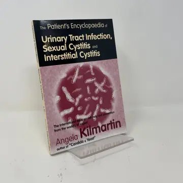 Cover of The Patient's Encyclopaedia of Cystitis, Sexual Cystitis, Interstitial Cystitis