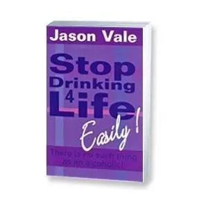 Cover of Stop Drinking 4 Life Easily!