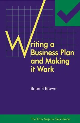 Cover of The Easy Step by Step Guide to Writing a Business Plan and Making it Work