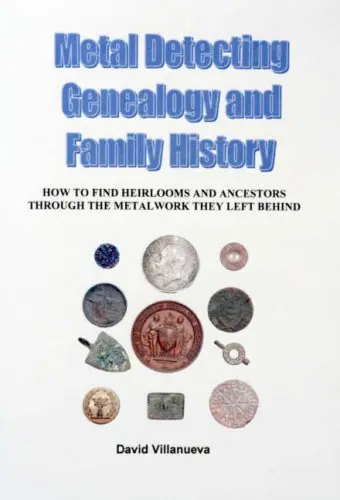 Cover of Metal Detecting, Genealogy and Family History