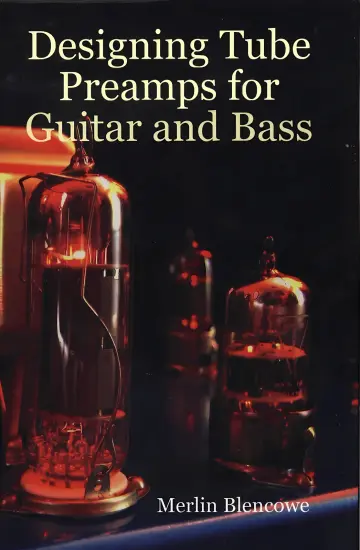 Cover of Designing Valve Preamps for Guitar and Bass First