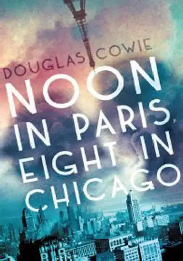 Cover of Noon in Paris, Eight in Chicago