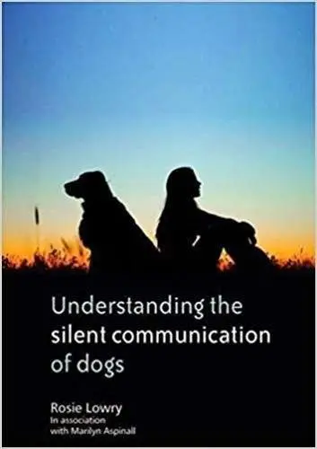 Cover of Understanding the Silent Communication of Dogs