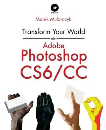 Cover of Transform Your World with Adobe Photoshop Cs6/CC