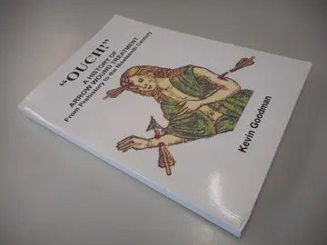 Cover of Ouch! A History of Arrow Wound Treatment from Prehistory to the Nineteenth Century