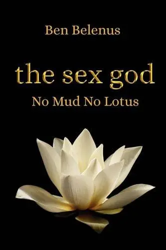 Cover of The Sex God - No Mud No Lotus