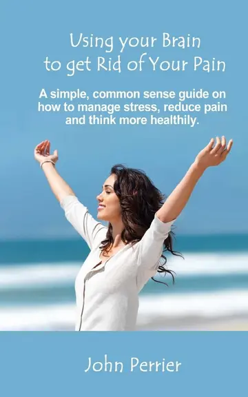 Cover of Using Your Brain to Get Rid of Your Pain