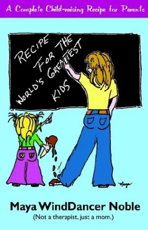Cover of Recipe for the World's Greatest Kids