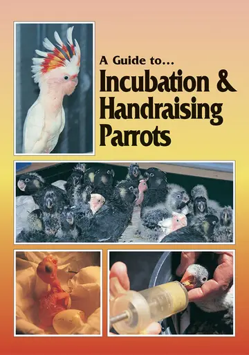 Cover of Incubation and Handraising Parrots