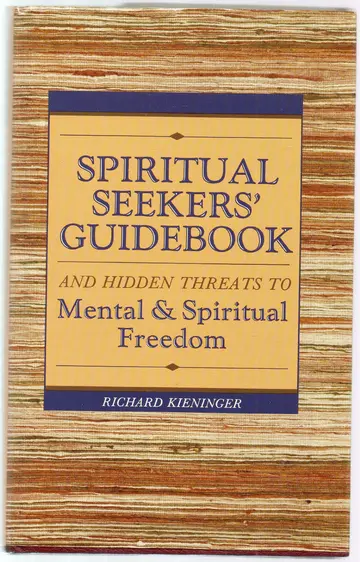 Cover of Spiritual seekers' guidebook and hidden threats to mental and spiritual freedom Kieninger, Richard George