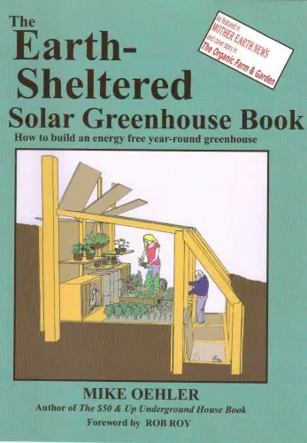 Cover of The Earth-sheltered Solar Greenhouse Book