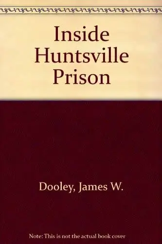 Cover of Inside Huntsville Prison