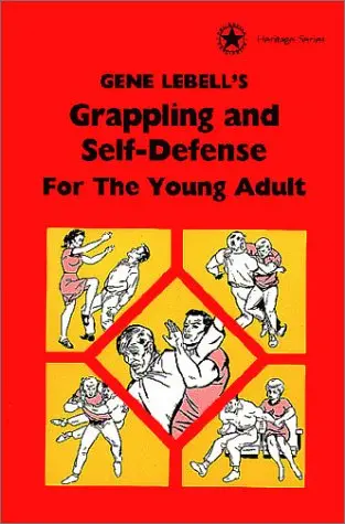 Cover of Gene Labells Grappling and Self Defense for the Young Adult