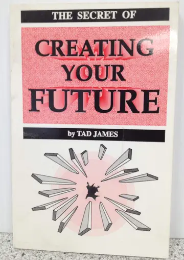 Cover of The Secret of Creating Your Future