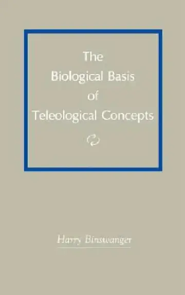 Cover of The Biological Basis of Teleological Concepts