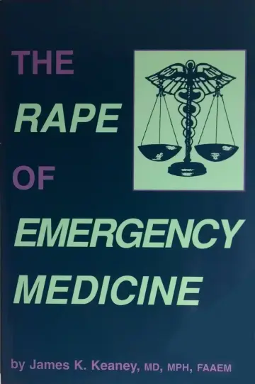 Cover of The Rape of Emergency Medicine